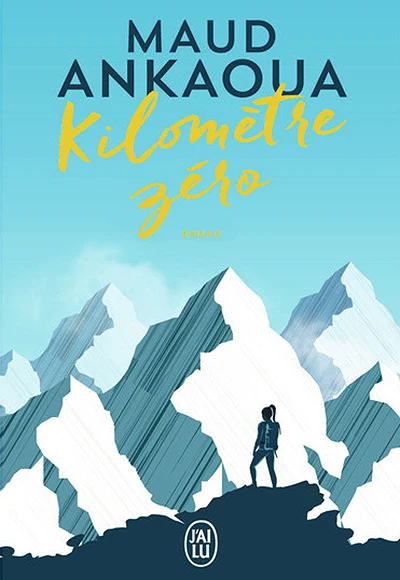 Kilomètre zéro de Maud Ankaoua