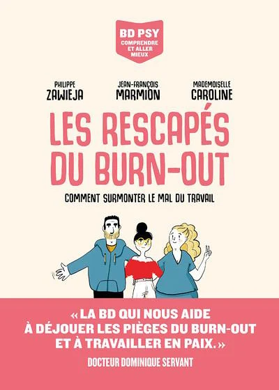 Les rescapés du burn-out de Philippe Zawieja, Jean-François Marmion et Mademoiselle Caroline